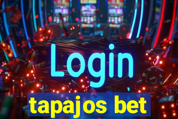 tapajos bet